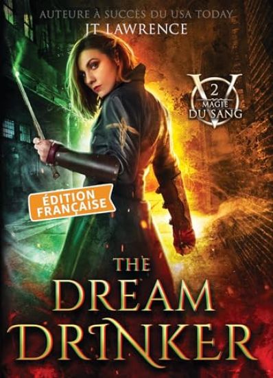 The Dream Drinker, Édition française, Tome 2 – Jt Lawrence, kirjan kansikuva