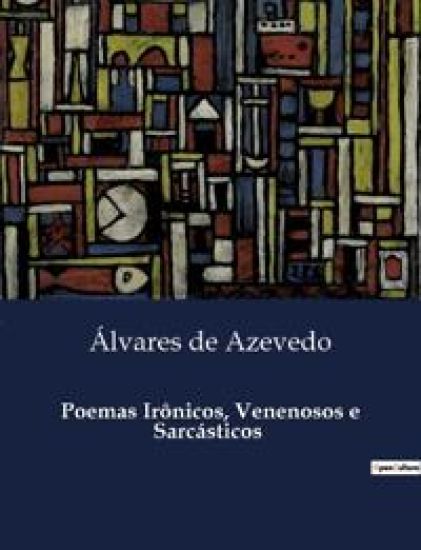 Poemas Irônicos, Venenosos e Sarcásticos