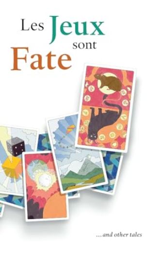 Les Jeux sont Fate ...and other tales