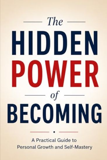 The Hidden Power of Becoming