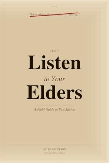 Don't Listen to Your Elders