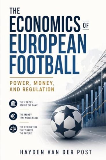 The Economics of European Football