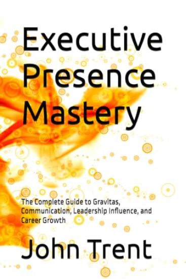 Executive Presence Mastery