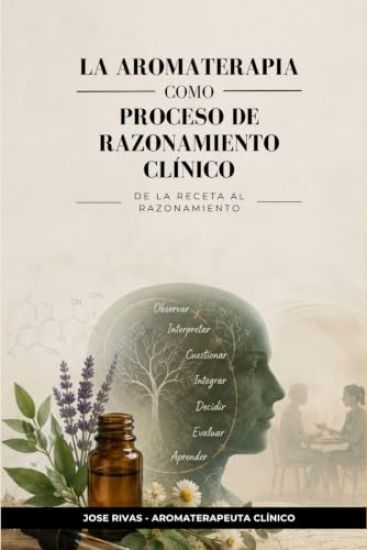La aromaterapia como proceso de razonamiento clínico