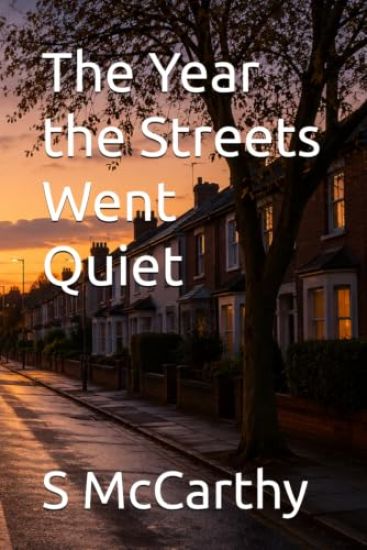 The Year the Streets Went Quiet