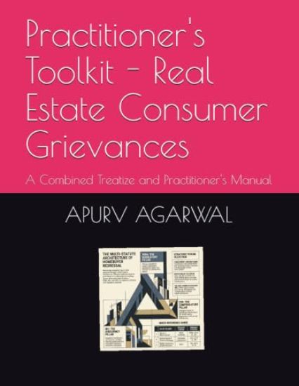 Practitioner's Toolkit - Real Estate Consumer Grievances