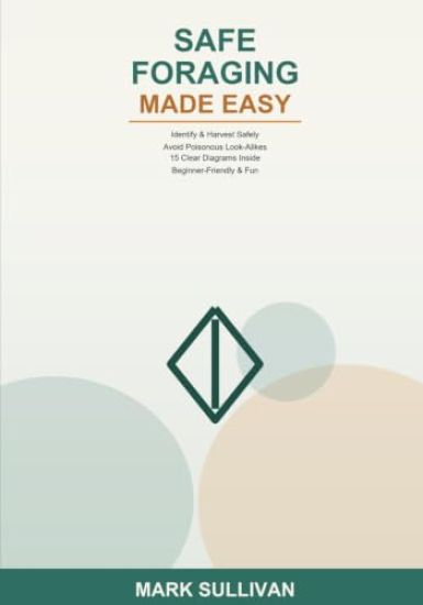 Wild Edibles and Safe Foraging Made Easy