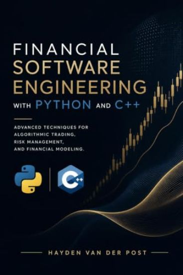 Financial Software Engineering with Python and C++