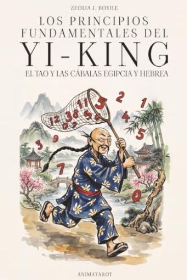 Los Principios Fundamentales del Yi-King, El Tao Y Las Cábalas Egipcia Y Hebrea