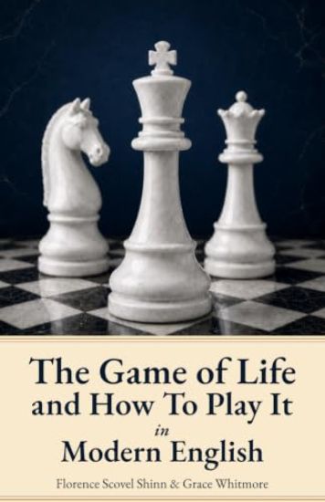 The Game of Life and How to Play It - In Modern English