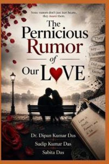 The Pernicious Rumor of Our LOVE – Sudip Kumar Das, kirjan kansikuva