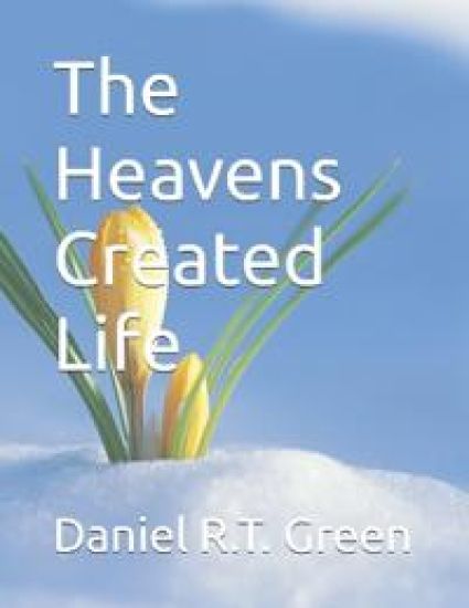 The Heavens Created Life