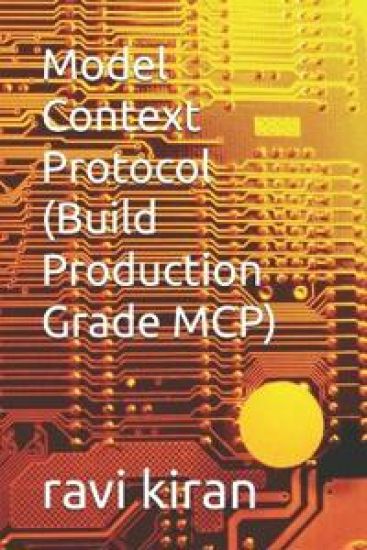 Model Context Protocol (Build Production Grade MCP)
