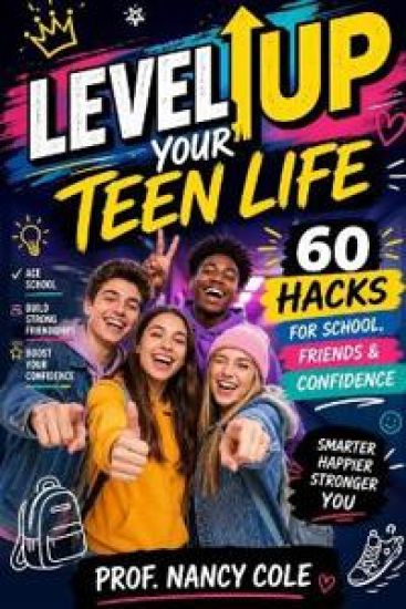 Level Up Your Teen Life