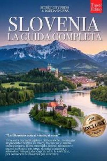Slovenia - La Guida Completa
