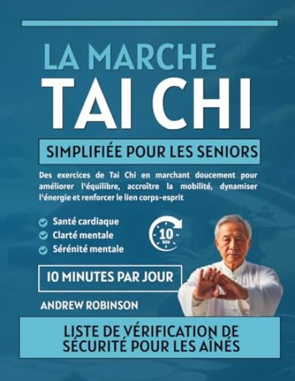 La marche Tai Chi simplifiée pour les seniors