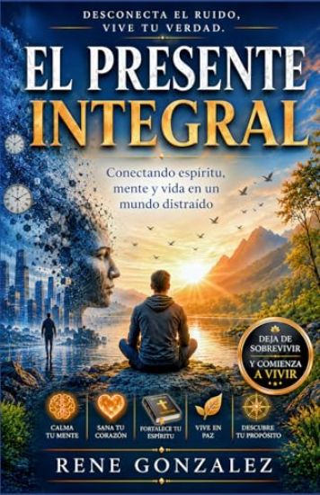 El Presente Integral