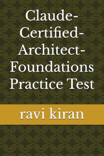 Claude-Certified-Architect-Foundations Practice Test
