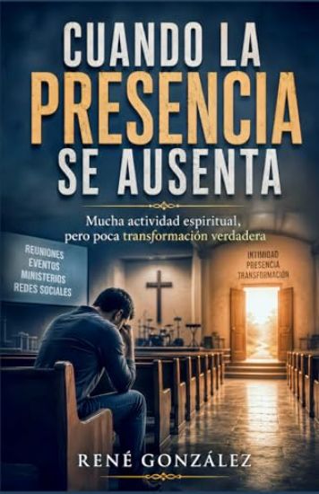 Cuando La Presencia Se Ausenta