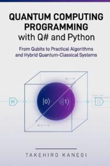 Quantum Computing Programming with Q# and Python
