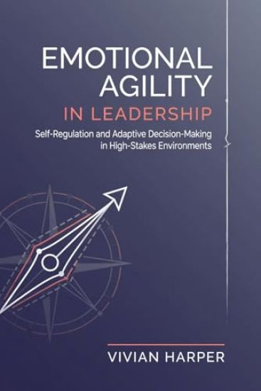 Emotional Agility in Leadership