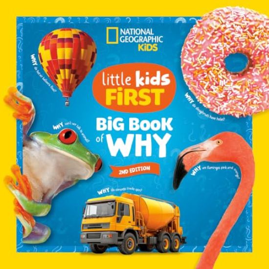 National Geographic Little Kids First Big Book of Why, 2nd Edition