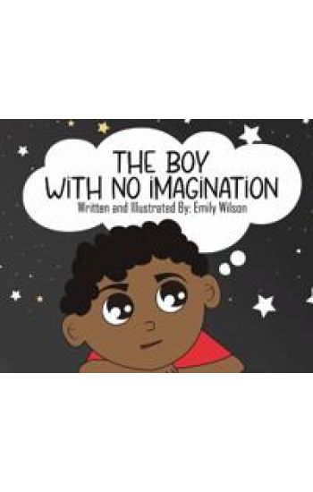 The Boy With No Imagination