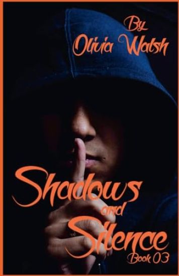 Shadows and Silence Book 03