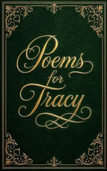 Poems for Tracy