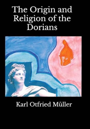 The Origin and Religion of the Dorians