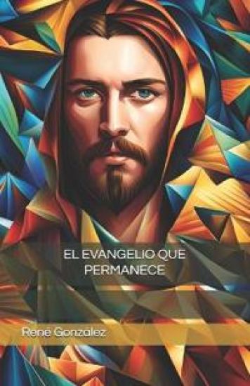 El Evangelio Que Permanece