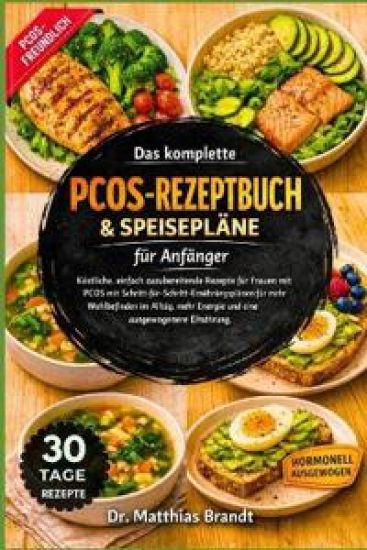 Das komplette PCOS -Rezeptbuch & Speisepläne für Anfänger