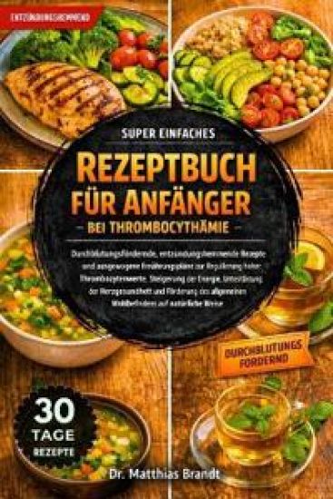 Super Einfaches Rezeptbuch Für Anfänger Bei Thrombocythämie