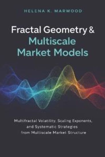 Fractal Geometry & Multiscale Market Models