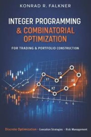 Integer Programming & Combinatorial Optimization for Trading & Portfolio Construction
