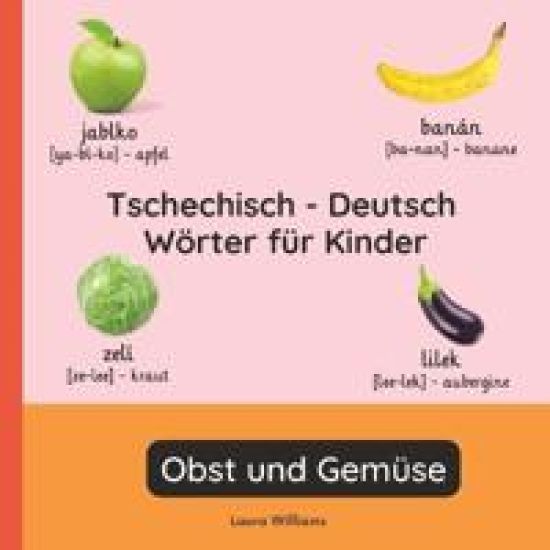 Tschechisch - Deutsch Wörter für Kinder - Obst und Gemüse