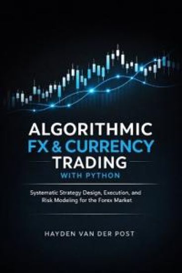 Algorithmic FX & Currency Trading with Python