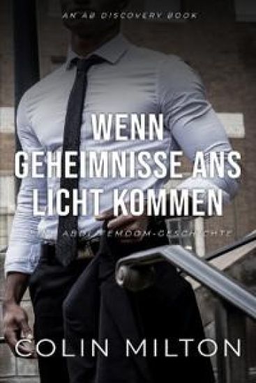 Wenn Geheimnisse ans Licht kommen