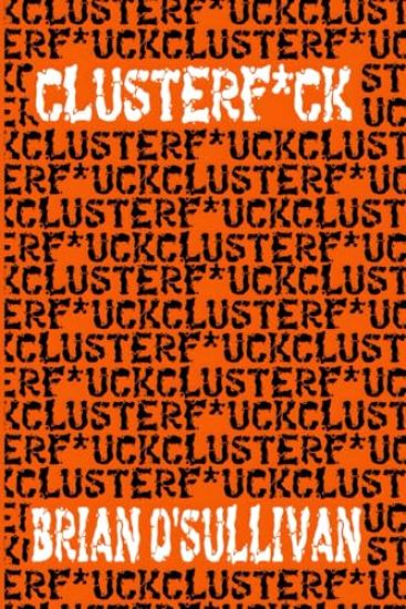 Clusterf*ck