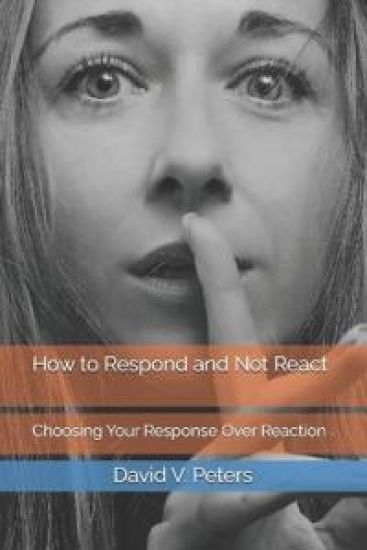 How to Respond and Not React