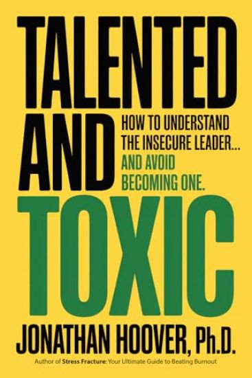 Talented and Toxic