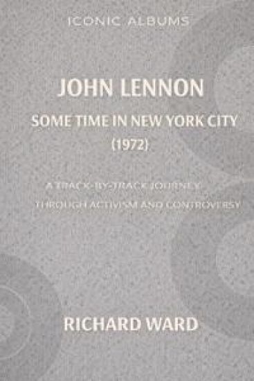 Iconic Albums John Lennon Sometime In New York City (1972)