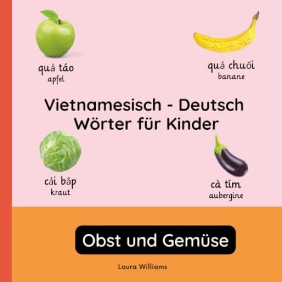 Vietnamesisch - Deutsch Wörter für Kinder - Obst und Gemüse