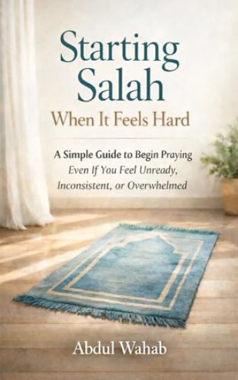 Starting Salah When It Feels Hard