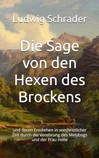 Die Sage von den Hexen des Brockens