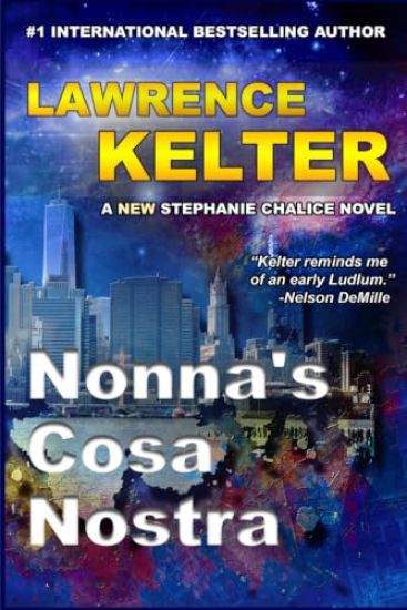 Nonna's Cosa Nostra (Stephanie Chalice Thrillers Book 10)
