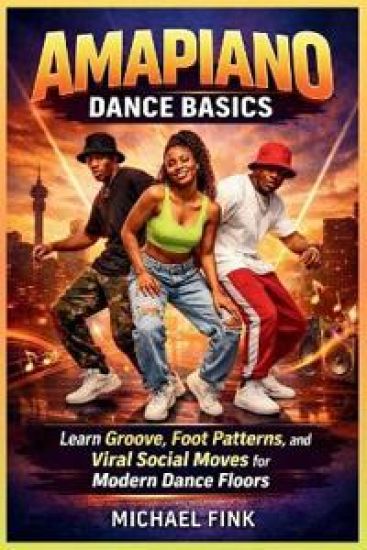 Amapiano Dance Basics