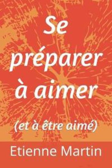 Se préparer à aimer