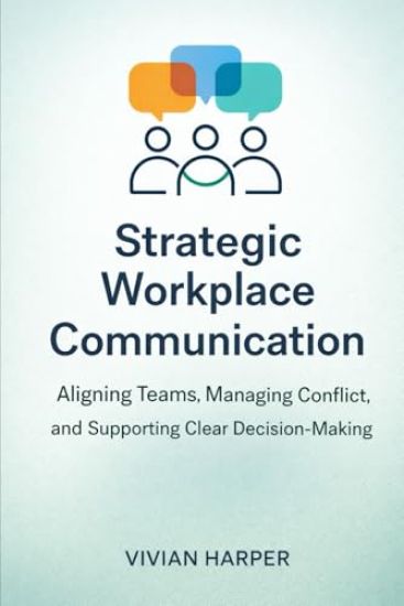 Strategic Workplace Communication