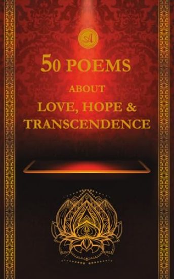 50 Poems About Love, Hope, & Transcendence